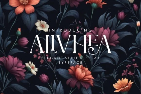 Alivhea: A Serif Font That Brings Graceful Sophistication