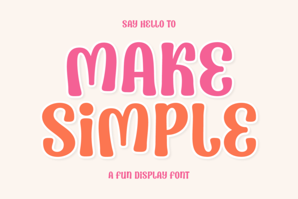 Make Simple: The Font That Captures Authentic, Uncomplicated Beauty